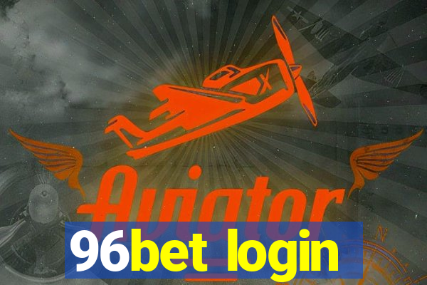 96bet login